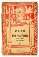 dr. Singer Leó: Apró történetek a Talmudból. Bp., 1927. Menóra. Kiadói papírborítékban.