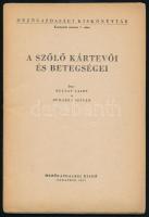 Hullay-Barra: A szőlő kártevői és betegségei. Bp.. 1951. Mezőgazdasági