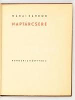 Márai Sándor: Naptárcsere (számozatlan példány)
Bp., 1935, Hungária Könyvek kiadójának kiadása (Hun...