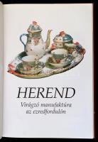 Herend. Virágzó manufaktúra az ezredfordulón. Bp., 2004, Magyar Képek Kiadó. Kiadói kartonált kötés,...