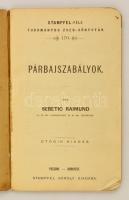 Sebetić Raimund: Párbajszabályok. Pozsony - Bp., 1904, Stampfel Károly. Papírkötésben, jó állapotban.