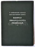 1940 Budapest Városfejlesztési Programmja. Az 1937. évi VI. Tc alapján készítendő fejlesztési terv. 149p + 10 térképmelléklet. Sérült vászon tékában.