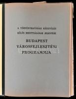 1940 Budapest Városfejlesztési Programmja. Az 1937. évi VI. Tc alapján készítendő fejlesztési terv. ...