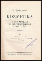 Török Lajos: Kozmetika. A bőr ápolása és szépséghibáinak gyógyítása. Bp.,(1927), Dick Manó,(Hornyáns...