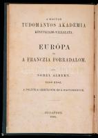 Sorel Albert: Európa és a franczia forradalom. Bp., 1888, MTA. Vászonkötésben, jó állapotban.