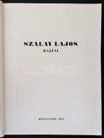 Szalay Lajos rajzai. 54 db rajzzal. Békéscsaba, 1979. Sorszámozott. 128