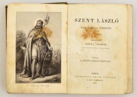 Szent László magyar király tisztelete. Szerk.: Garay Alajos. Kiadta Szent-László-Társulat. Pest, 186...