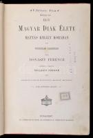 Donászy Ferenc: Egy magyar diák élete Mátyás király korában. Történelmi elbeszélés. Előszóval ellátt...