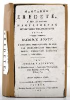 Szekér Joakim Alajos: Magyarok eredete, a régi és mostani magyaroknak nevezetesebb tselekedeteivel. 2. köt. Pest,1808, Hartleben Konrád, X+11-428+4 p. Második, megbővített kiadás. Átkötött modern javított amatőr keménykötés, kijáró lapokkal, foltos, rossz állapotban.