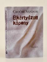 Csoóri Sándor: Elkártyázott köpeny. Dedikált! Bp., 2004. Helikon