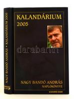 Nagy Bandó András: Kalendárium 2005. Dedikált! Bp., 2008. Szamárfül