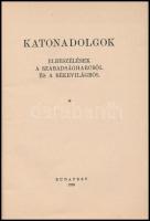 Nemzeti Könyvtár: Katonadolgok, elbeszélések a szabadságharcból és a békevilágból. Bp., 1939.