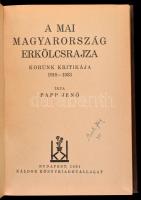 Papp Jenő: A mai Magyarország erkölcsrajza. Korunk kritikája 1918-1933. Bp., 1934, Káldor Könyvkiadóvállalat. Kiadói egészvászon-kötés, jó állapotban.