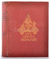 View of Trianons Hungary. Bp., 1928. Turul. Kiadói, enyhén foltos aranyozott egészvászon kötésben. 495p. Gazdag képanyaggal / In full linen binding with many pictures. In English.