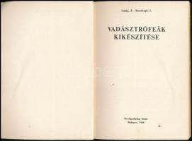 Salaj, J. -Roszkopf I.: Vadásztrófeák kikészítése. Bp.,1968, Mezőgazdasági Kiadó. Szövegközti és egé...