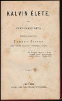 Thelemann Ottó: Kalvin élete. Magyarra átdolgozta: Farkas József. Pest, 1871, Hornyánszky Victor, 1 ...