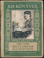 Knebel Alfréd: Egylámpás rádióvevő. Kis könyvek. Bp.,1928, Singer és Wolfner, 55+1 p. Kiadói kartonált papírkötésben, kissé kopott, kissé sérült borítóval.