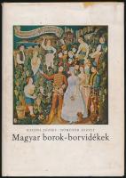 Katona József-Dömötör József: Magyar borok-borvidékek. Bp.,1963, Mezőgazdasági Kiadó. Kiadói egészvá...