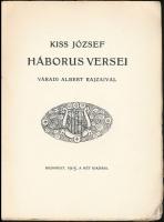 Kiss József háborús versei. Bp., 1915, A Hét. Kissé kopott papírkötésben, jó állapotban.