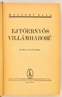 Megyery Ella: Ejtőernyős villámháború. Eredeti felvételekkel
(Bp.), [1941.] Stádium. 335 p., 8 t. (...
