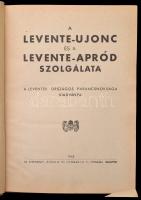 A levente-újonc és a levente-apród szolgálata
Bp., 1942, A Leventék Országos Parancsnoksága kiadván...