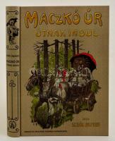 Sebők Zsigmond: Maczkó Úr útnak indul. Az 1911-es kiadás reprintje. Kiadói papírkötésben, nagyon jó állapotban.