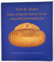 Gold der Awaren. Der Goldschatz von Nagyszentmiklós. Bp., 2002. Helikon.