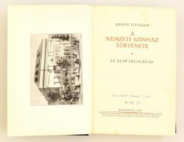 Rédey Tivadar: A Nemzeti Színház története. Az első félszázad. Budapest, 1937, Királyi Magyar Egyete...