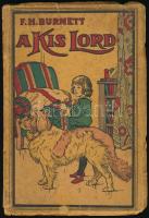 F.H. Burnett: A kis lord. K. Sávely Dezső rajzaival. Bp.,é.n.,Tolnai. Kiadói illusztrált papírkötés, foltos, kissé szakadt borítóval.