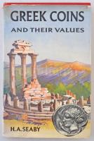 H. A. Seaby : Greek coins and their values (Görög érmék és értékük). London, 1975. Második kiadás. Angol nyelvű kötet. Használt, szép állapotban, a borítóján több szakadás és ragasztás.