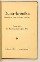Smoling Somorjai Béla: Dunakrónika. Jegyzetek a Duna történelmi napjairól. Bp. 1934. Szerző 111 l.  ...