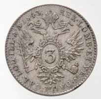 Ausztria 1843E 3kr Ag "I. Ferdinánd" (1,66g) T:1-,2 / Austria 1843E 3 Kreuzer Ag "Fer...