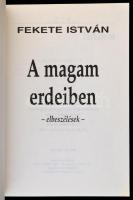 Fekete István: A magam erdeiben. Elbeszélések. Bp.,200, Új Ember. Kiadói papírkötés