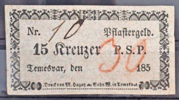 Erdély / Temesvár 1850-1860. Pflastergeld (Útadó) 15 krajcárról, P.S.P. T:II szakadás / Transsylvania / Timisoara 1850-1860. Pflastergeld (Pavement Tax) about 15 Kreuzer P.S.P. C:XF tear