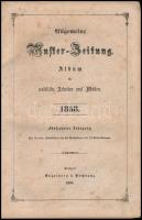 1858 Allgemeine Muster-Zeitung. Album für weibliche Arbeiten und Moden. 1858., 15. évfolyam. 1-24. szám. Stuttgart, 1858, Engelhorn&Hochdanz, VIII+384 p.+ 12. t. (színezett acélmetszet.) Szövegközti fametszetekkel illusztrálva. Német nyelven. Kopottas félvászon-kötésben, foltos, egy-két szakadozott lappal. A jelzett szabásminta-mellékleteket nem tartalmazza. / In German, Worn half-linen binding, with some torn pages.