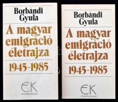 Borbándi Gyula: A magyar emigráció életrajza. 1945-1985. Bp.,1989, Európa. Kiadói papírkötés.