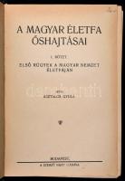Asztalos Gyula: A magyar életfa őshajtásai. 1-2. köt. Bp., 1932, szerzői. A két kötet egybekötve. Ki...