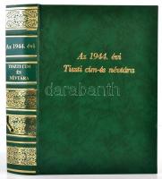 1944 Az 1944. évi Magyarország tiszti cím- és névtára pótfüzete. Szerkeszti és kiadja: M. Kir. Statisztikai Hivatal. Bp.,1944, M. Kir. Állami Nyomda, 96+1062 p. Átkötött modern műbőr-kötés, az első 8 lap sérült, hiányos, a címlap és az első lap javított, de a többi lap jó állapotban.