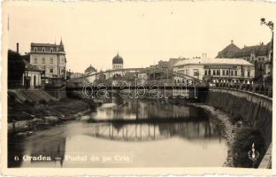Nagyvárad, Oradea; Podul de pe Cris, Timisiana, Radio, Foto Dora / Körös folyó hídja, zsinagóga, üzletek / bridge, synagogue, shops