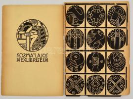 Kozma Lajos ex libris. Bp., 1909, A Ház, (A Világosság-ny.), 31 sztl. lev. (Ebből 29 t.) Kiadó illus...