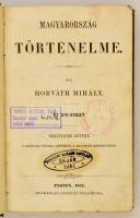 Horváth Mihály: Magyarország történelme 4. kötet. Pest, 1862, Heckenast Gusztáv, 543 p. Új dolgozat....
