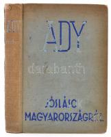 Ady Endre: Jóslások Magyarországról. Tanulmányok és jegyzetek a magyar sorskérdésről. Szerkesztette és bevezetéssel ellátta: Féja Géza. Bp., (1936.) Athenaeum, 312 p. Első kiadás! Kiadói kissé koszos egészvászon kötésben