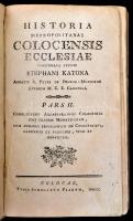 Katona [István], Stephanus: Historia metropolitanae Colocensis Ecclesiae. Concinnata studio Stephani...