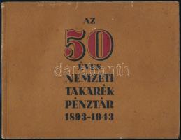 Lestyán Sándor: Az 50 éves Nemzeti Takarékpénztár 1893-1943. Bp., 1943. Pesti Magyar Kereskedelmi Bank Leányintézete. Kiadói papírkötésben.