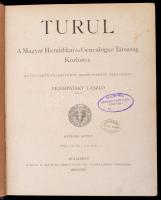 Turul. A Magyar Heraldikai és Genealogiai Társaság Közlönye. Az igazgató-választmány megbízásából sz...