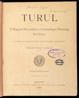 Turul. A Magyar Heraldikai és Genealogiai Társaság Közlönye. Az igazgató-választmány megbízásából sz...