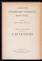 Savoyai Lajos Amadé: A Ruvenzori. A keletafrikai nagy tavak hegyóriásának kikutatása és csúcsainak e...