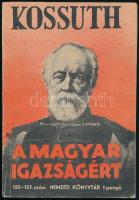 Kossuth a magyar igazságért. Válogatta és magyarázattal ellátta: Bodor György. A szövegrajzok és a borítólap Fáy Dezső munkája. Nemzeti Könyvtár VI. évf. 122-123. szám. Bp.,1944, Stádium. Kiadói papírkötés.