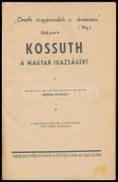 Kossuth a magyar igazságért. Válogatta és magyarázattal ellátta: Bodor György. A szövegrajzok és a b...