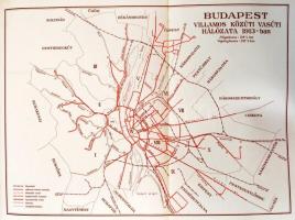 A BSZKRT tíz éve 1923-1933. Budapest közúti vasúti közlekedésének fejlődése 1865-1922 és a BSZKRT tí...